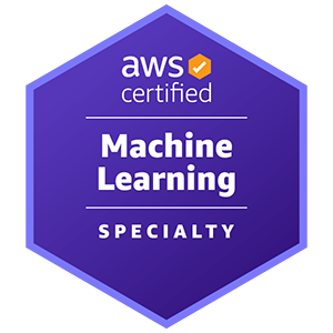 AWS (MLS-C01) Certified Machine Learning - Specialty Exam