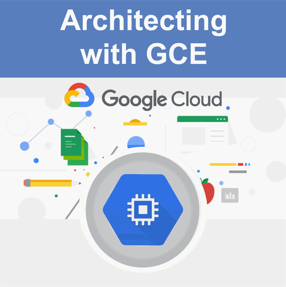 Architecting with Google Compute Engine
