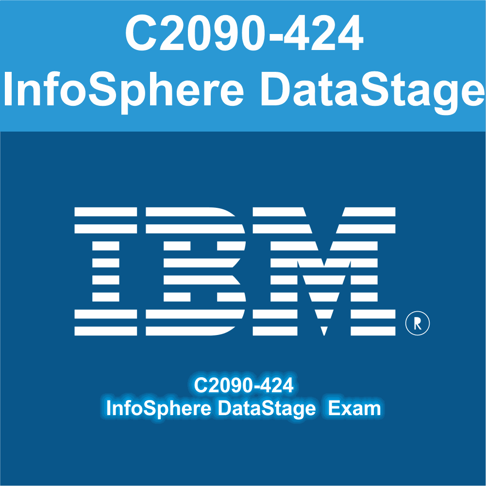 IBM-C2090-424 InfoSphere DataStage Exam