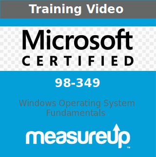98-349: Windows Operating System Fundamentals Training Video